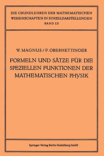 Formeln und Sätze für die Speziellen Funktionen der Mathematischen Physik (Grundlehren der mathematischen Wissenschaften, 52, Band 52)