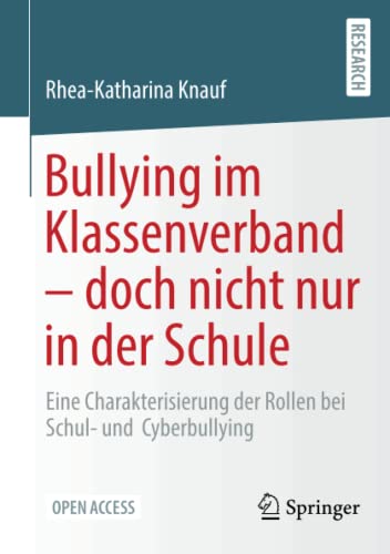 Bullying im Klassenverband – doch nicht nur in der Schule: Eine Charakterisierung der Rollen bei Schul- und Cyberbullying