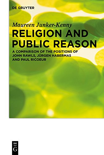 Religion and Public Reason: A Comparison of the Positions of John Rawls, Jürgen Habermas and Paul Ricoeur (Praktische Theologie im Wissenschaftsdiskurs, Band 16)