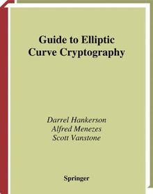 Guide to Elliptic Curve Cryptography (Springer Professional Computing)