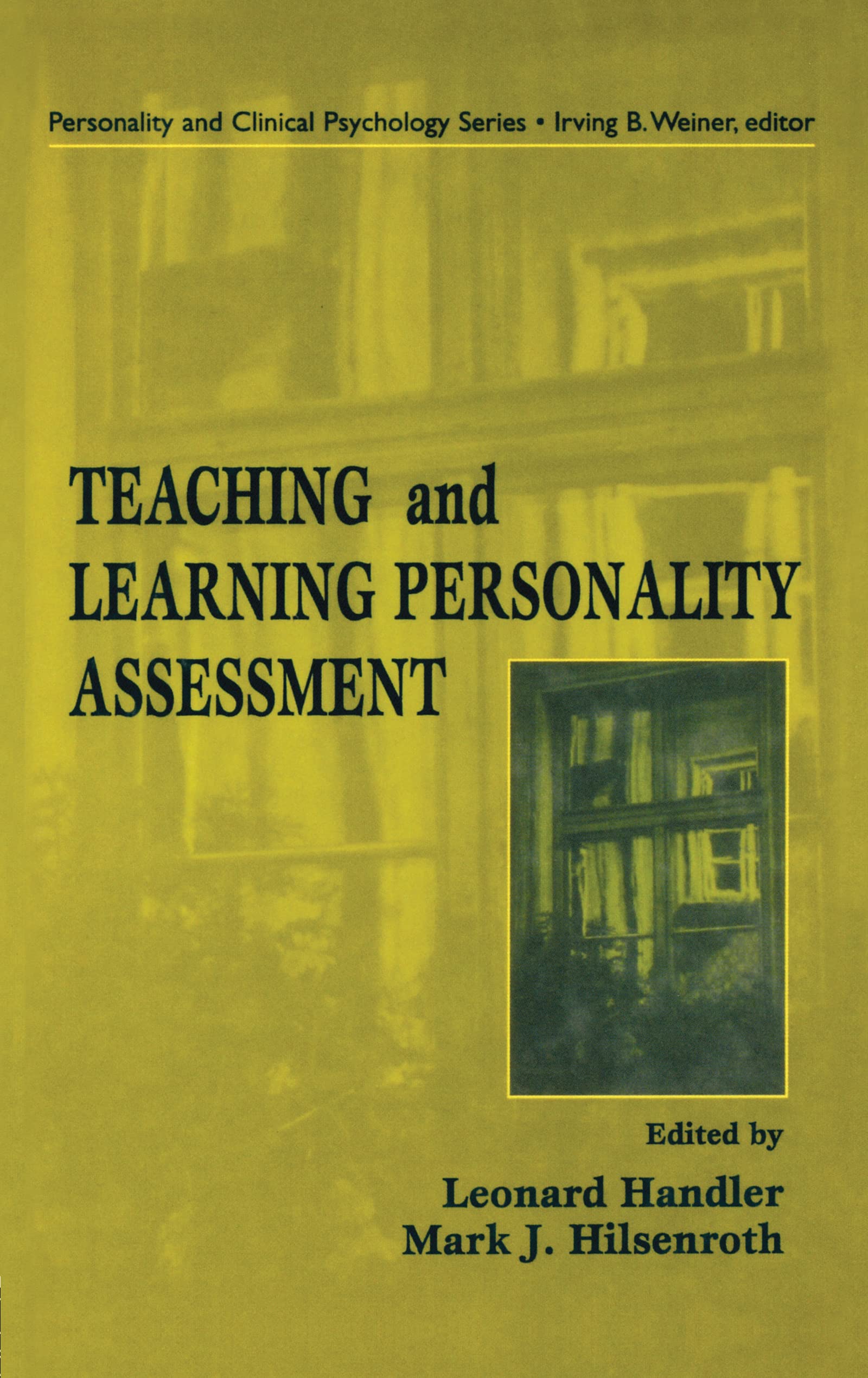 Teaching and Learning Personality Assessment (Lea Series in Personality and Clinical Psychology)