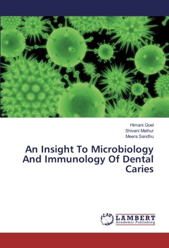 An Insight To Microbiology And Immunology Of Dental Caries
