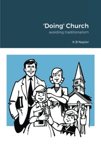 'Doing' Church: avoiding traditionalism
