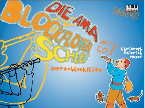 Die AMA-Blockflötenschule - Christoph H Meyer Kartoniert (TB)
