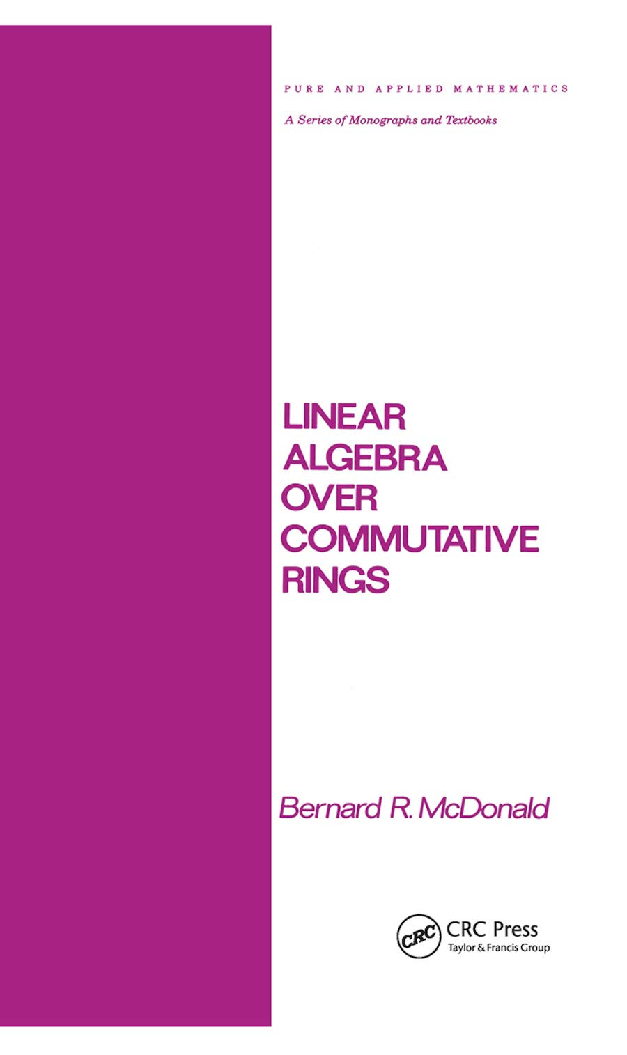 Linear Algebra over Commutative Rings (Chapman & Hall/CRC Pure and Applied Mathematics)