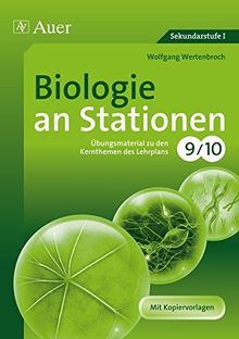 Biologie an Stationen 9-10: Übungsmaterial zu den Kernthemen des Lehrplans, Klasse 9/10 (Stationentraining Sekundarstufe Biologie)