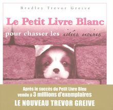 Le petit livre blanc pour chasser les idées noires