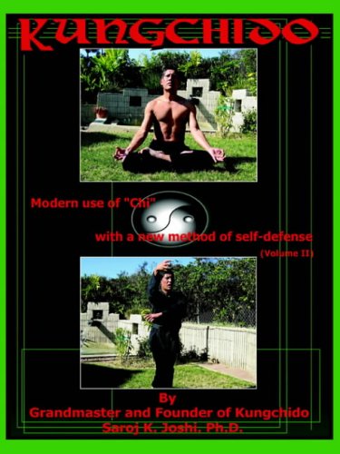 Kungchido: MODERN USE OF CHI WITH NEW METHOD OF SELF-DEFENSE (Volume II)