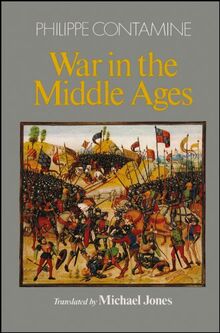 Contamine, P: War in the Middle Ages