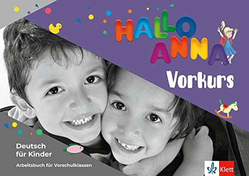 Hallo Anna neu - Vorkurs: Deutsch für Kinder. Arbeitsbuch (Hallo Anna neu / Deutsch für Kinder)