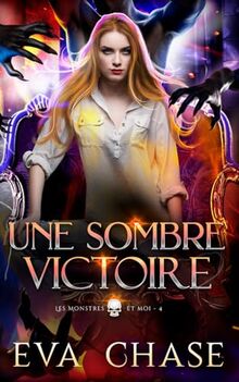 Une sombre victoire (Les Monstres et moi, Band 4)