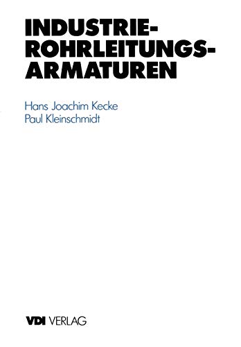 Industrie-Rohrleitungsarmaturen (VDI-Buch)