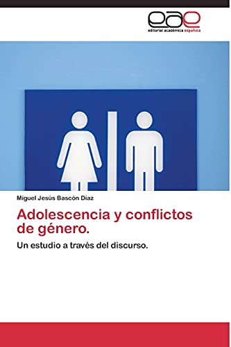 Adolescencia y conflictos de género.: Un estudio a través del discurso.
