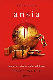 Ansia (Serie Crave 3) (Planeta Internacional)