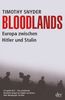 Bloodlands: Europa zwischen Hitler und Stalin