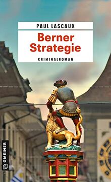 Berner Strategie: Kriminalroman (Kriminalromane im GMEINER-Verlag)