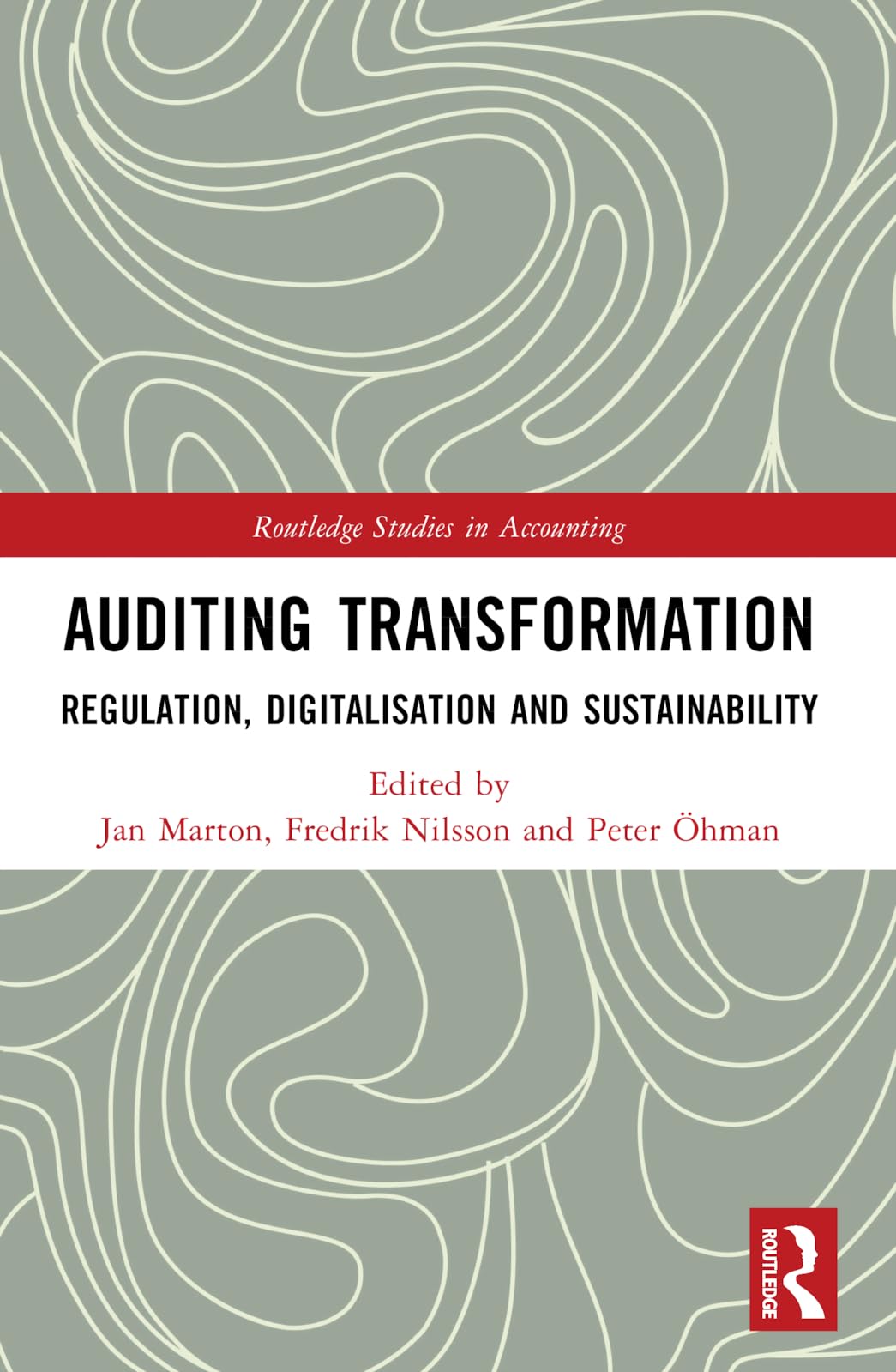 Auditing Transformation: Regulation, Digitalisation and Sustainability (Routledge Studies in Accounting)
