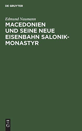 Macedonien und seine neue Eisenbahn Salonik-Monastyr: Ein Reisebericht