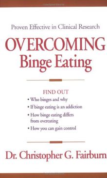 Overcoming Binge Eating, First Edition