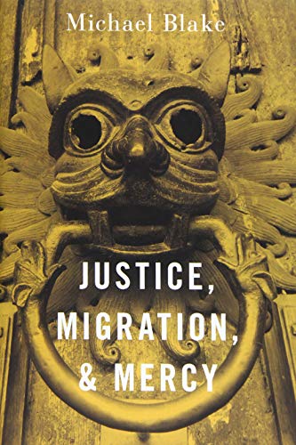 Justice, Migration, and Mercy