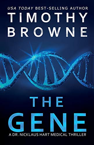 The Gene: A Medical Thriller (A Dr. Nicklaus Hart Novel, Band 4)