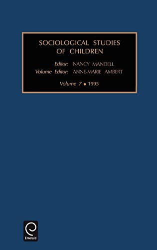 Sociological Studies of Children: Vol 7 (Sociological Studies of Children and Youth, Band 7)