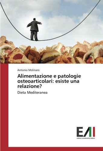 Alimentazione e patologie osteoarticolari: esiste una relazione?: Dieta Mediteranea