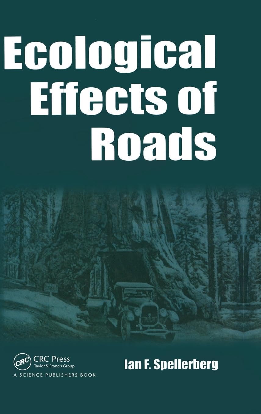 Ecological Effects of Roads: The Land Reconstruction and Management (Land Reconstruction and Management, V. 2, Band 2)