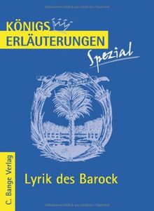 Königs Erläuterungen Spezial: Lyrik des Barock: Interpretationen zu wichtigen Werken der Epoche. Realschule, Gymnasium (AHS) 10.-13. Klasse