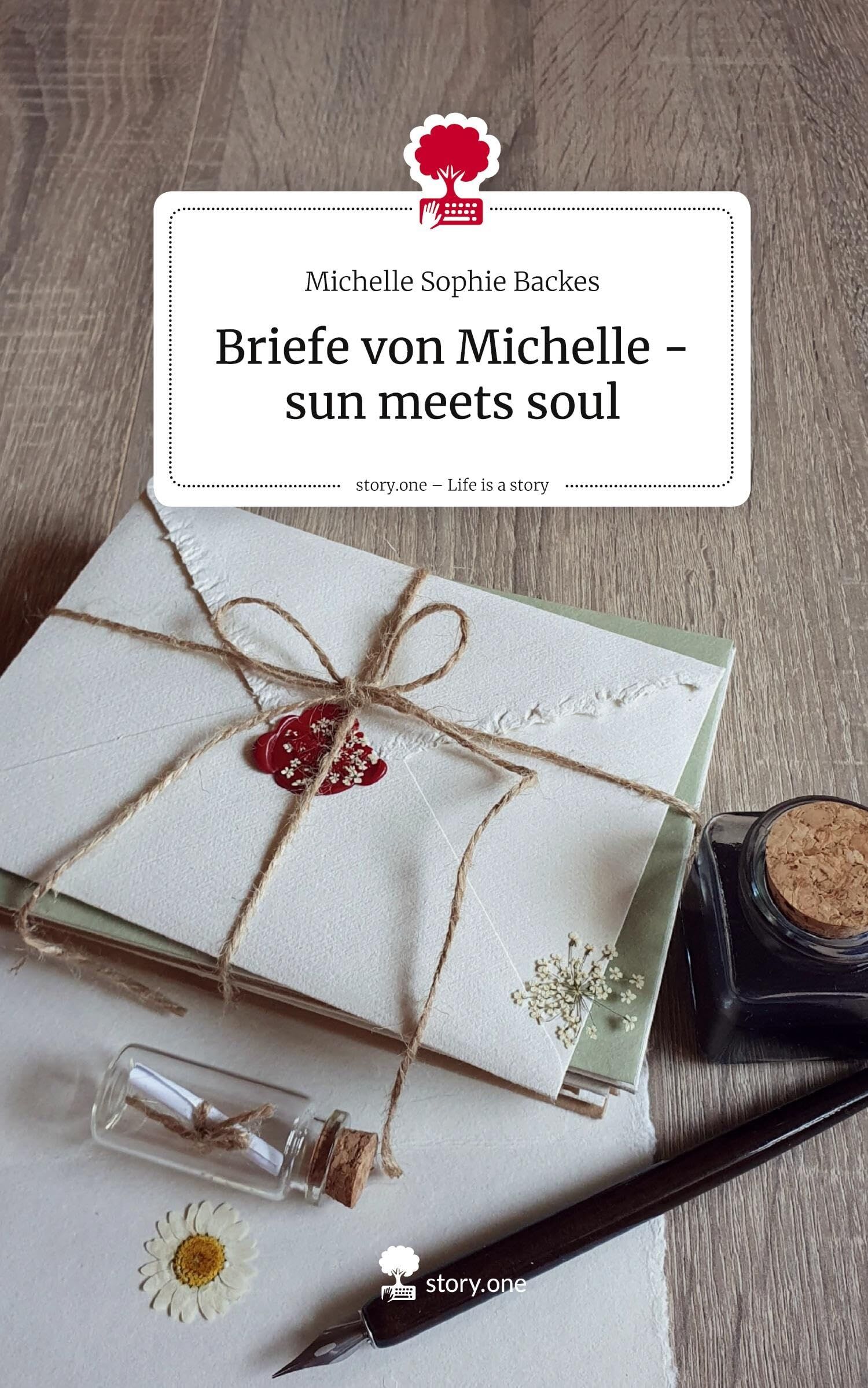 Briefe von Michelle - sun meets soul. Life is a Story - story.one