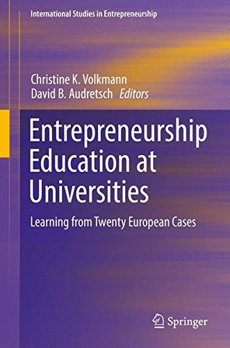 Entrepreneurship Education at Universities: Learning from Twenty European Cases (International Studies in Entrepreneurship)