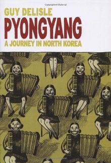Pyongyang: A Journey in North Korea