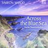 Across the blue Sea. CD: Irische Traummelodien. Flöten, Pfeifen, Violine, Uillean Pipes, Harfe und Bodhran