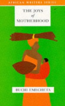 The Joys of Motherhood (African Writers)