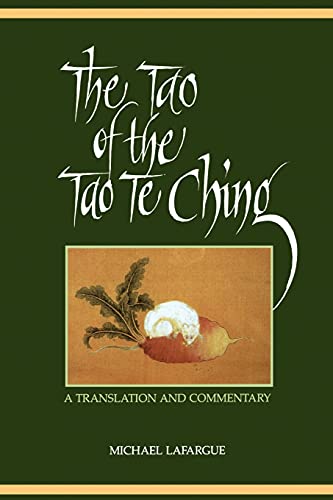 Michael Lafargue The Tao Of The Tao Te Ching (Suny Series In Chinese Philosophy & Culture), A Translation And Commentary