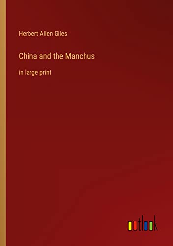 China and the Manchus: in large print