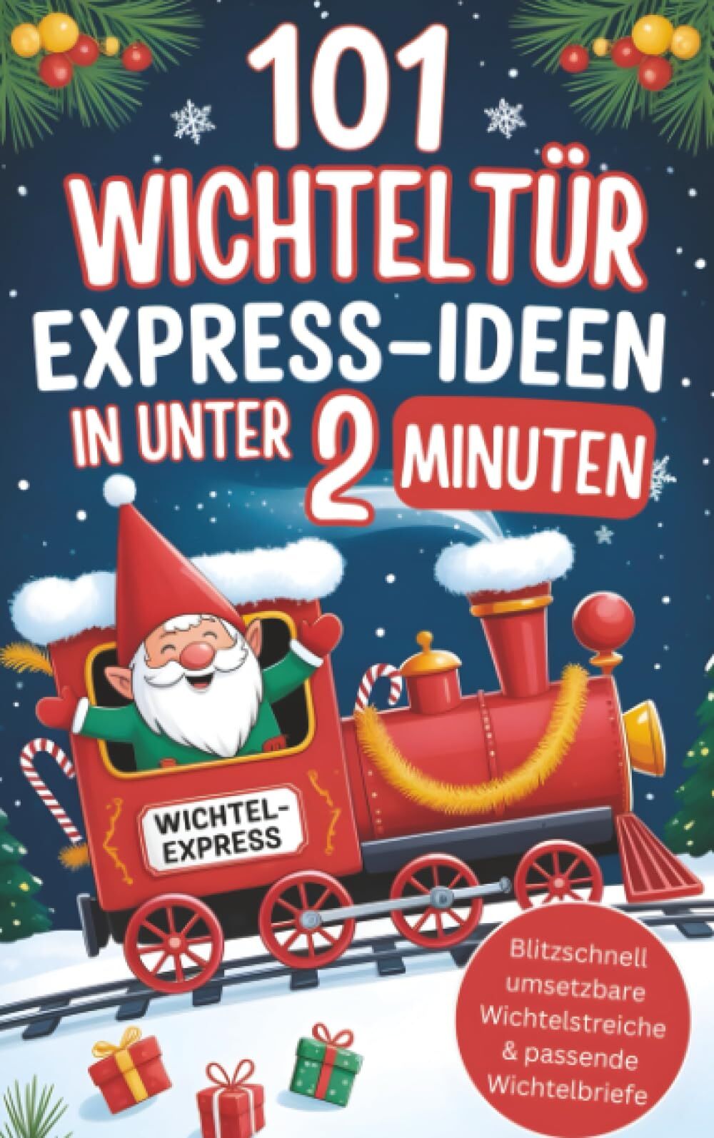 101 Wichteltür Express-Ideen in unter 2 Minuten