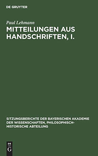 Mitteilungen aus Handschriften, I. (Sitzungsberichte der Bayerischen Akademie der Wissenschaften, Philosophisch-Historische Abteilung, 1929, 1, Band 1929)