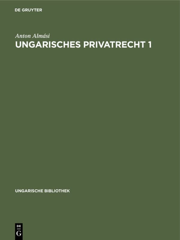 Ungarisches Privatrecht 1 (Ungarische Bibliothek, 2, 1, Band 2)