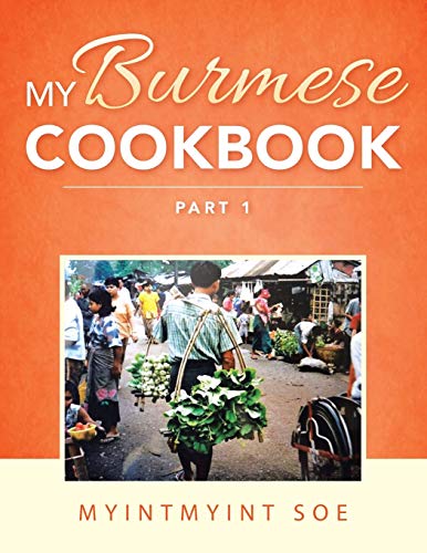 MyintMyint Soe My Burmese Cookbook, Part 1