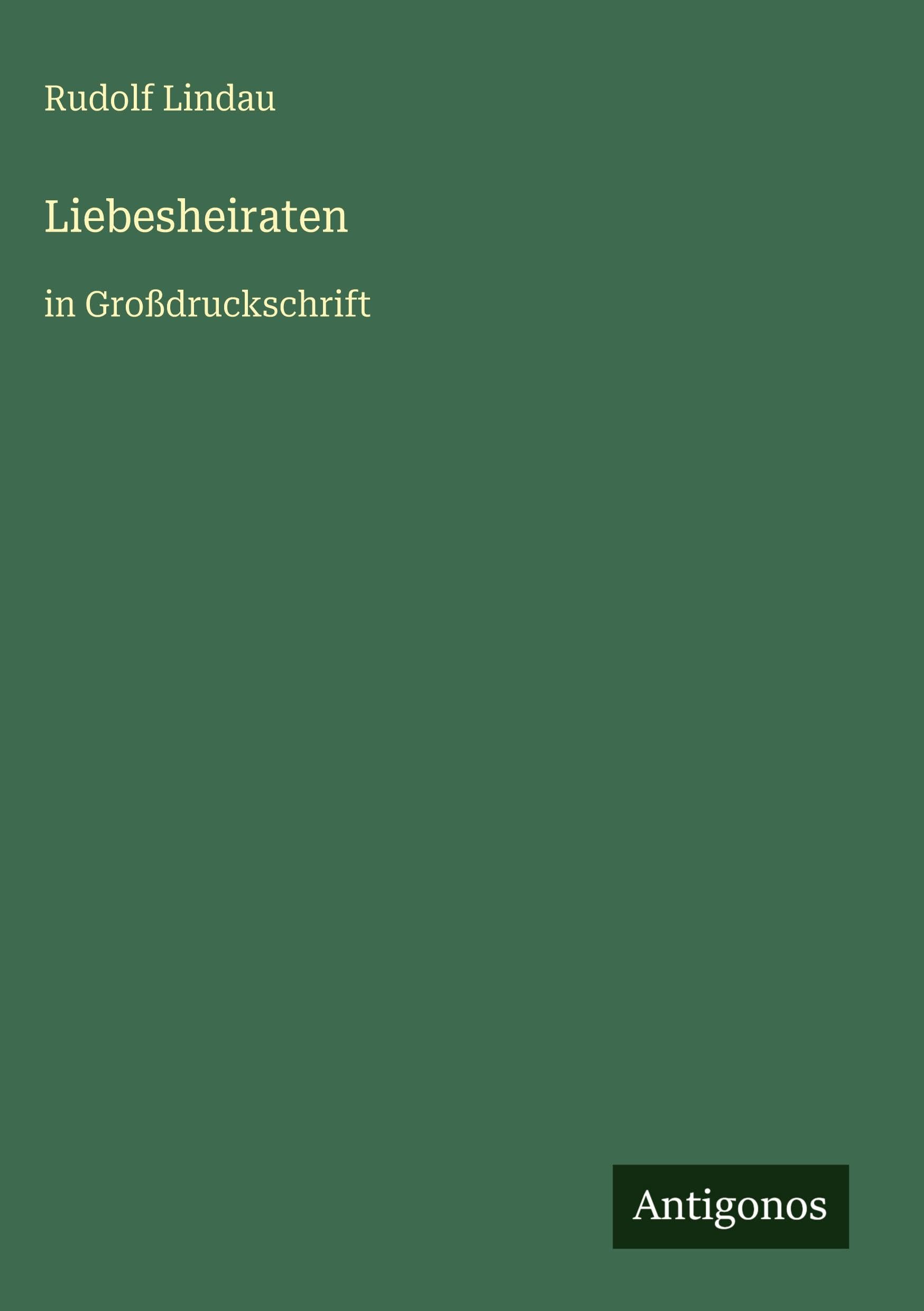 Liebesheiraten: in Großdruckschrift