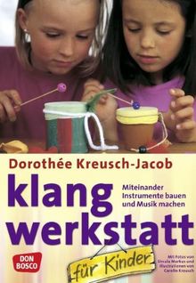 Klang-Werkstatt für Kinder: Miteinander Instrumente bauen und Musik machen