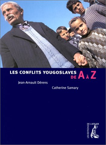 Les Conflits Yougoslaves De A à Z (points D'appui)