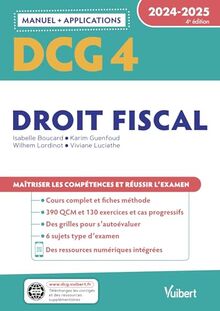 DCG 4, droit fiscal : manuel + applications : 2024-2025