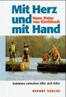 Mit Herz und mit Hand: Soldaten zwischen Elbe und Oder