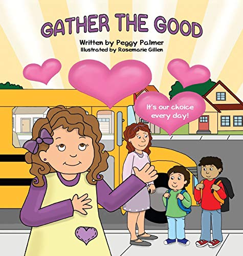 Gather the Good (Arthur Kurzweil Books)