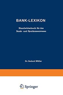 Bank-Lexikon: Handwörterbuch für das Bank- und Sparkassenwesen