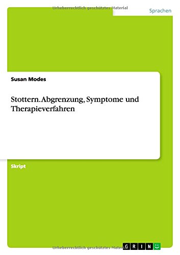 Stottern. Abgrenzung, Symptome und Therapieverfahren