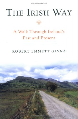 The Irish Way: A Walk Through Ireland's Past and Present