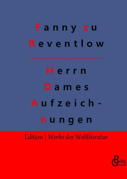 Herrn Dames Aufzeichnungen: Begebenheiten aus einem merkwürdigen Stadtteil (Edition Werke der Weltliteratur - Hardcover)